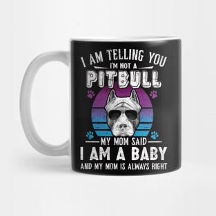 I Am Telling You I'm Not A Pitbull Dog Owners Mug